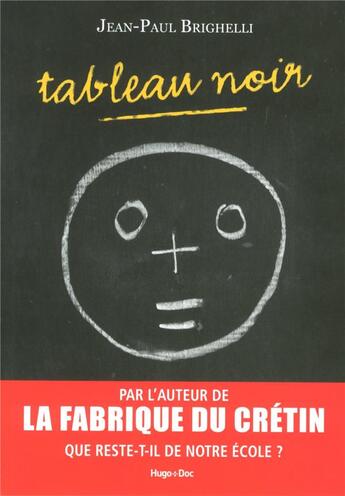 Couverture du livre « Tableau noir » de Jean-Paul Brighelli aux éditions Hugo Document