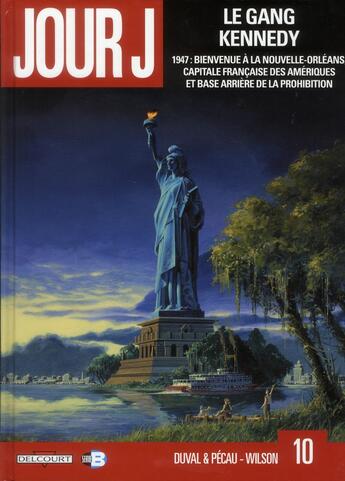 Couverture du livre « Jour J Tome 10 : le gang Kennedy » de Fred Duval et Jean-Pierre Pecau et Colin Wilson aux éditions Delcourt