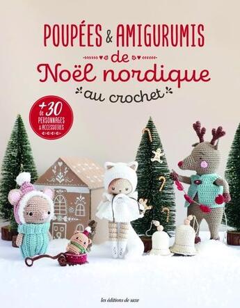 Couverture du livre « Poupees et amigurumis de noel nordique au crochet » de Uvre Collective aux éditions De Saxe