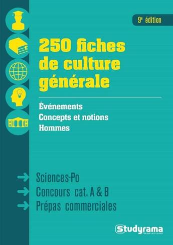 Couverture du livre « 250 fiches de culture générale ; événements, concepts et notions, Hommes ; Sciences-Po, concours cat. A et B, prépas commerciales (9e édition) » de  aux éditions Studyrama