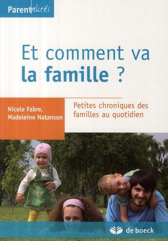 Couverture du livre « Et comment va la famille ; petites chroniques des familles au quotidien » de Fabre/Natanson aux éditions De Boeck Superieur