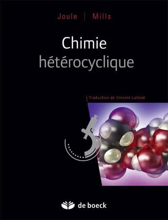 Couverture du livre « Chimie hétérocyclique » de John A. Joule et Keith Mills aux éditions De Boeck Superieur