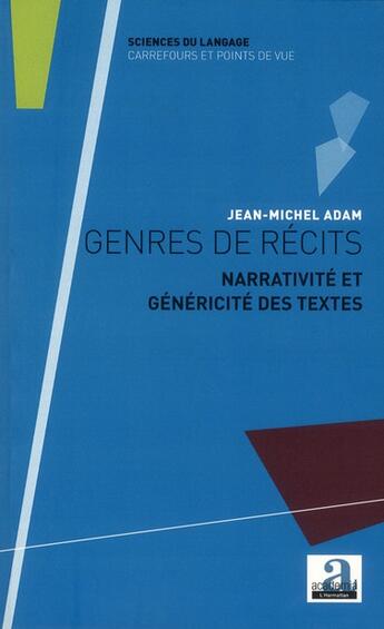 Couverture du livre « Genres de récits ; narrativité et généricité des textes » de Jean-Michel Adam aux éditions Academia