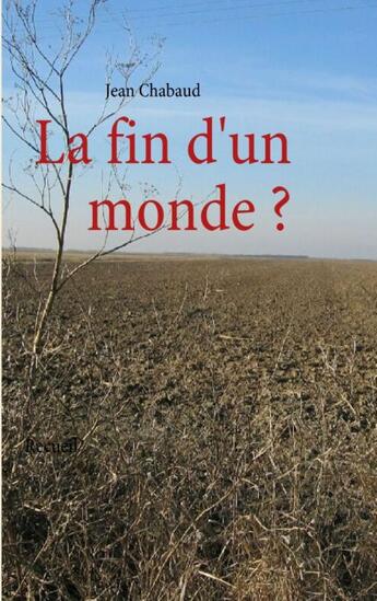 Couverture du livre « La fin d'un monde ? » de Jean Chabaud aux éditions Books On Demand