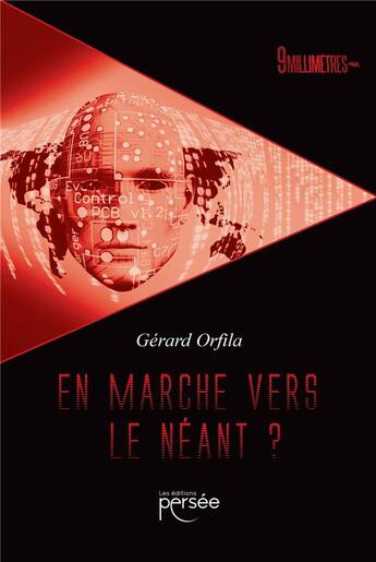 Couverture du livre « En marche vers le néant ? » de Gerard Orfila aux éditions Persee