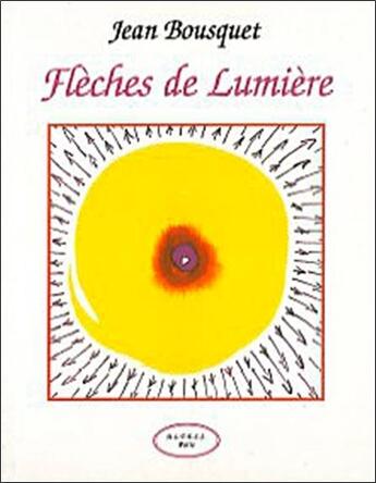 Couverture du livre « Fleches de lumiere » de Jean Bousquet aux éditions Altess