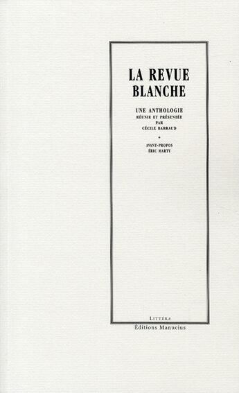 Couverture du livre « La revue blanche ; anthologie » de Cecile Barraud aux éditions Manucius