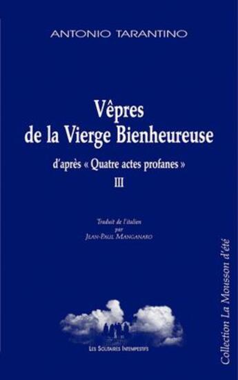 Couverture du livre « Vêpres de la Vierge Bienheureuse » de Antonio Tarantino aux éditions Solitaires Intempestifs