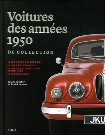 Couverture du livre « Les voitures des années 50 de collection » de  aux éditions Epa