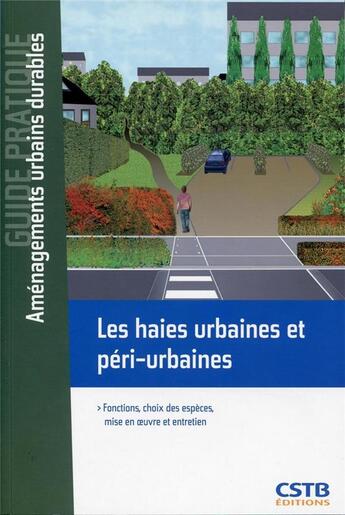 Couverture du livre « Les haies urbaines et péri-urbaines » de Claude Guinaudeau aux éditions Cstb