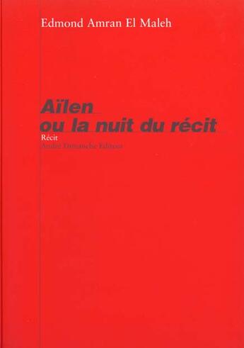 Couverture du livre « Ailen ou la nuit du recit » de Edmond-Amran El Maleh aux éditions Andre Dimanche