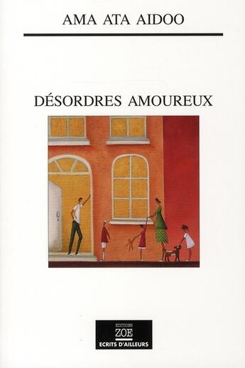 Couverture du livre « Désordres amoureux » de Aidoo/Ama Ata aux éditions Zoe