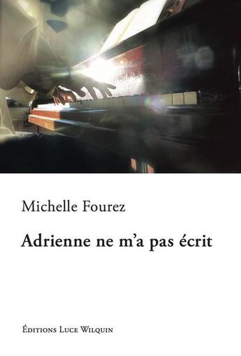 Couverture du livre « Adrienne ne m'a pas ecrit » de Michelle Fourez aux éditions Luce Wilquin