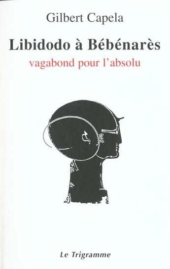 Couverture du livre « Libibidodo A Bebenares » de Capela aux éditions Trigramme