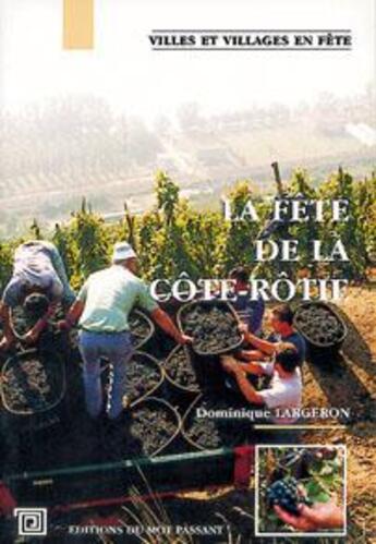 Couverture du livre « Fête de la côte-rotie » de  aux éditions Editions Du Mot Passant