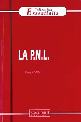 Couverture du livre « La pnl (4ème édition) » de Patrick Sary aux éditions Bernet Danilo