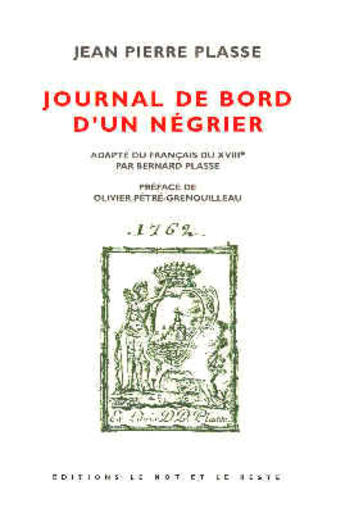 Couverture du livre « Journal de bord d'un negrier » de Plasse Jean Pierre aux éditions Le Mot Et Le Reste