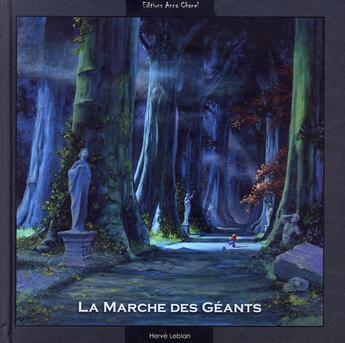 Couverture du livre « La marche des géants » de Herve Leblanc aux éditions Anna Chanel