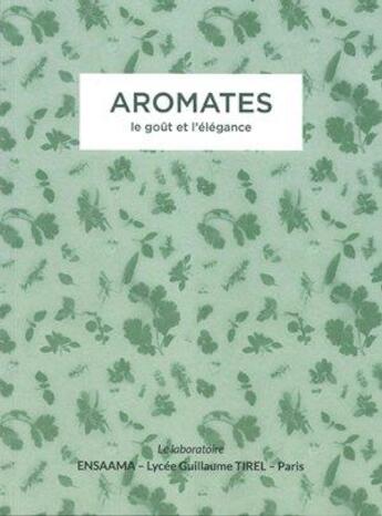 Couverture du livre « Aromates : le gout et l'élégance » de Marcon et Collectif aux éditions Les Editions De L'epure