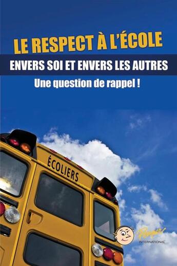 Couverture du livre « Le respect à l'école envers soi et envers les autres » de Stephan L'Hebreux aux éditions Prosper International