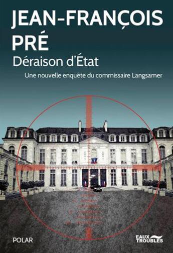 Couverture du livre « Deraison d'etat » de Jean-Francois Pre aux éditions Eaux Troubles