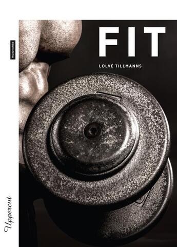 Couverture du livre « Fit » de Lolvé Tillmanns aux éditions Bsn Press