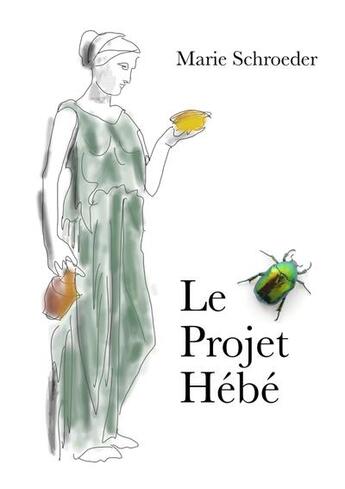 Couverture du livre « Le projet Hébé » de Marie Schroeder aux éditions Marie Gautron