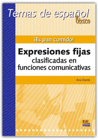 Couverture du livre « ¡es pan comido! expresiones fijas clasificadas en funciones comunicativas » de Ana Dante Hernandez aux éditions Edinumen