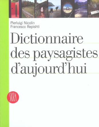 Couverture du livre « Dictionnaire des paysagistes d'aujourd'hui (2e ed) » de Nicollin/Repishti aux éditions Skira