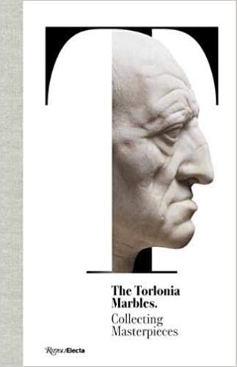 Couverture du livre « The torlonia marbles collecting masterpieces » de Settis Salvatore/Gas aux éditions Rizzoli