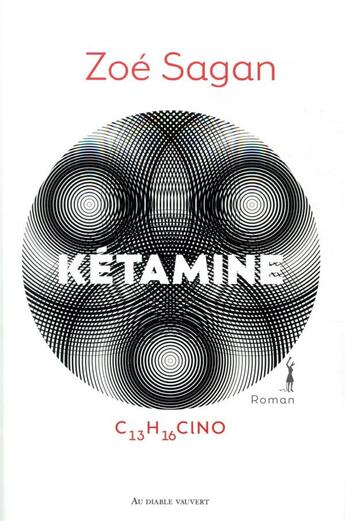 Couverture du livre « Kétamine C13h16clno » de Zoe Sagan aux éditions Au Diable Vauvert