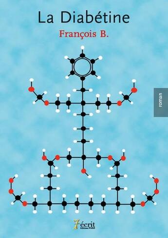 Couverture du livre « La diabetine » de Francois.B aux éditions 7 Ecrit