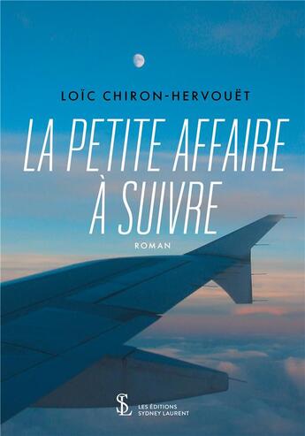 Couverture du livre « La petite affaire a suivre » de Chiron-Hervouet aux éditions Sydney Laurent