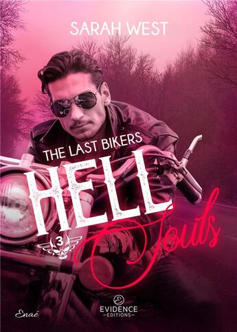 Couverture du livre « The Last Bikers tome 3 Hell Souls » de Sarah West aux éditions Evidence Editions