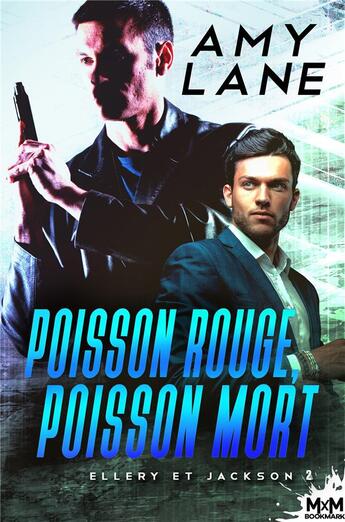 Couverture du livre « Ellery et Jackson t.2 : poisson rouge, poisson mort » de Amy Lane aux éditions Mxm Bookmark