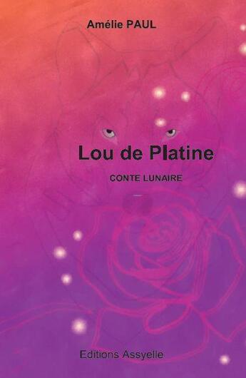 Couverture du livre « Lou de Platine » de Amelie Paul aux éditions Assyelle