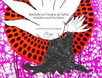 Couverture du livre « Rakakabé ou l'origine de l'arbre » de  aux éditions Dodo Vole