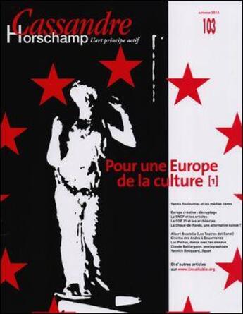 Couverture du livre « Cassandre n 103 pour une europe de la culture automne 2015 » de  aux éditions Cassandre