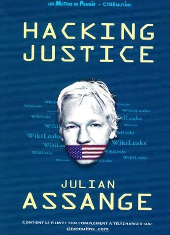 Couverture du livre « Hacking justice - julian assange - le combat pour la liberte d'informer » de Assange/Halimi/Moris aux éditions Les Mutins De Pangee