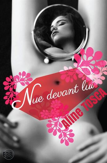 Couverture du livre « Nue devant lui » de Tosca-A aux éditions Les éditions Du 38