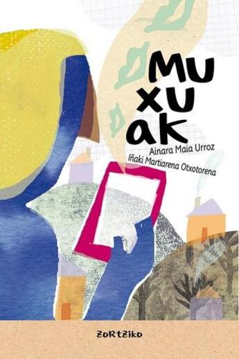 Couverture du livre « Muxuak » de Ainara Maia Urroz et Inaki Martiarena Otxotorena aux éditions Zortziko