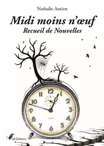 Couverture du livre « Midi moins n'oeuf » de Nathalie Antien aux éditions Ndb Editions