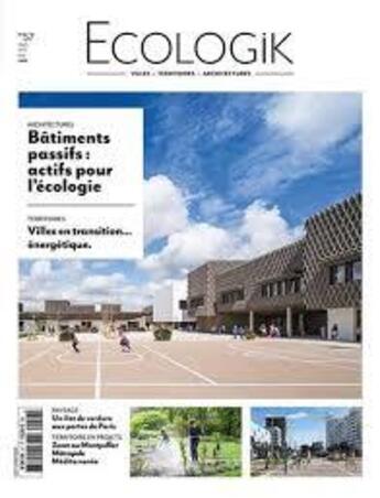 Couverture du livre « Ecologik n 57 batiments passifs actifs pour l'ecologie - mars/avril/mai 2018 » de  aux éditions Architectures A Vivre