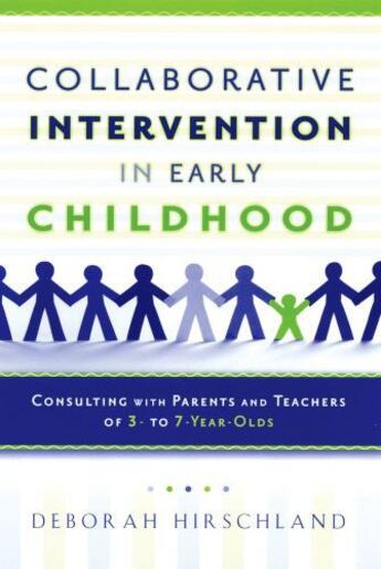 Couverture du livre « Collaborative Intervention in Early Childhood: Consulting with Parents » de Hirschland Deborah aux éditions Oxford University Press Usa