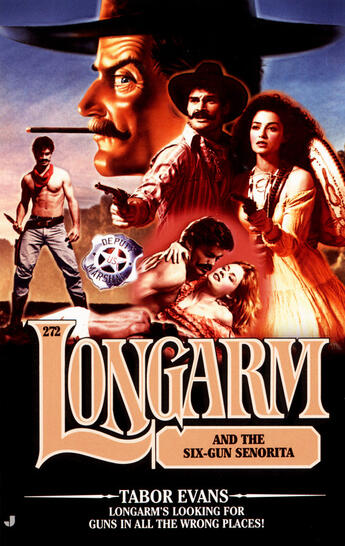 Couverture du livre « Longarm 272: Longarm and the Six-Gun Senorita » de Evans Tabor aux éditions Penguin Group Us