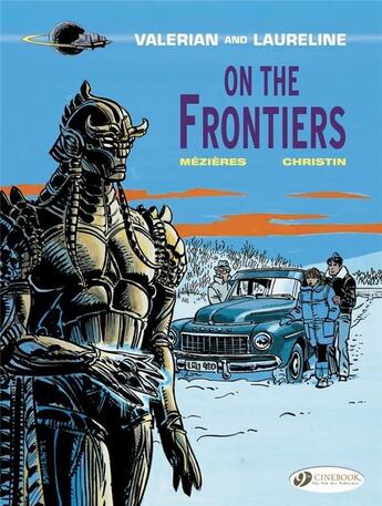 Couverture du livre « Valerian t.13 ; on the frontiers » de Pierre Christin et Jean-Claude Mézières aux éditions Cinebook