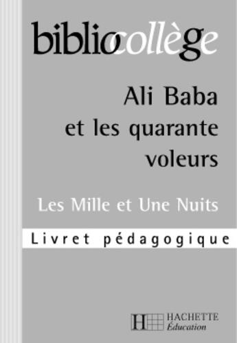 Couverture du livre « Bibliocollege - ali baba et les 40 voleurs - livret pedagogique » de Herve Alvado aux éditions Hachette Education