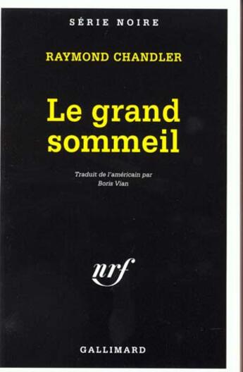 Couverture du livre « Le grand sommeil - une enquete du prive philip marlowe » de Raymond Chandler aux éditions Gallimard