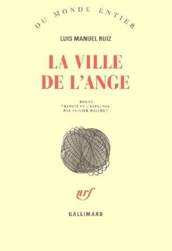 Couverture du livre « La ville de l'ange » de Ruiz Luis Manue aux éditions Gallimard