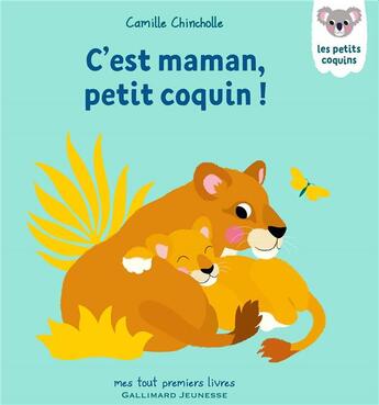 Couverture du livre « C'est maman, petit coquin ! » de Camille Chincholle aux éditions Gallimard-jeunesse
